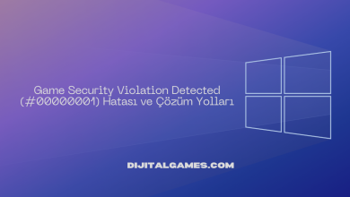 Game Security Violation Detected (#00000001) Hatası ve Çözüm Yolları