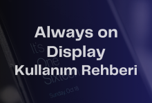 Always on Display (Her Zaman Açık Ekran) Kullanım Rehberi