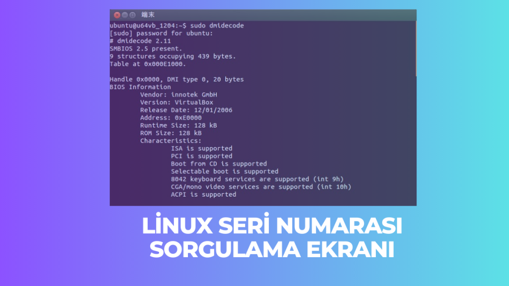 Linux bilgisayar seri numarası sorgulama ekranı